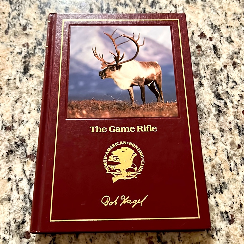 North American Hunting Club 1992 The Game Rifle Illustrated